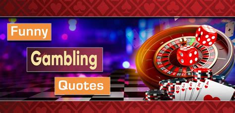 funny gambling quotes|Funny Gambling Quotes .